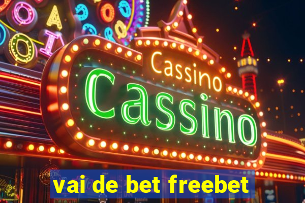 vai de bet freebet